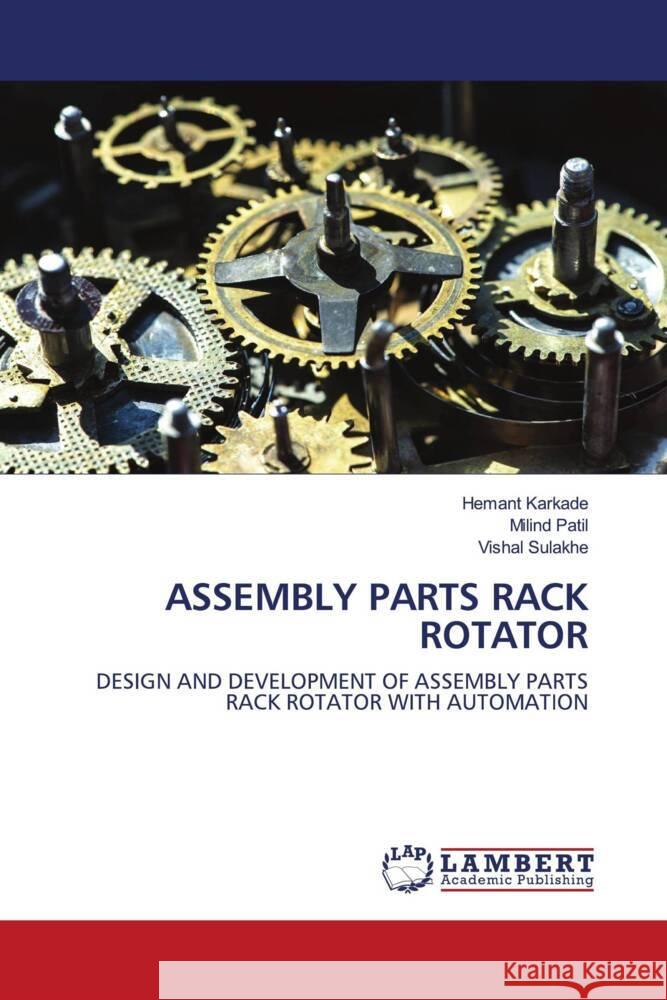 ASSEMBLY PARTS RACK ROTATOR Karkade, Hemant, Patil, Milind, Sulakhe, Vishal 9786203857092 LAP Lambert Academic Publishing