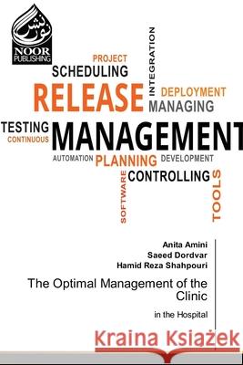 The Optimal Management of the Clinic Anita Amini Saeed Dordvar Hamid Reza Shahpouri 9786203858754 Noor Publishing