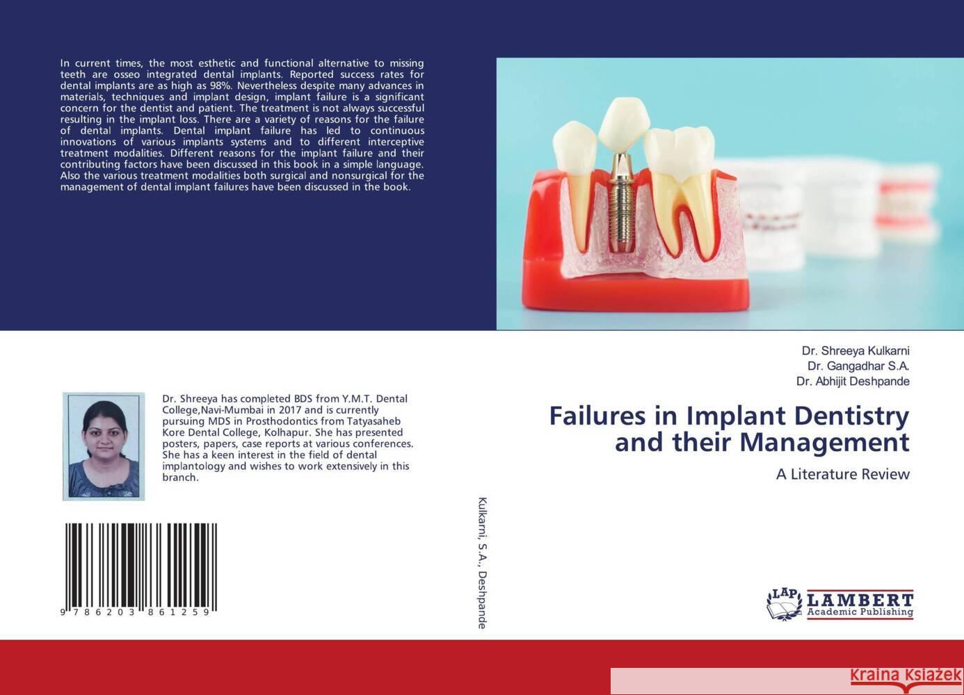 Failures in Implant Dentistry and their Management Kulkarni, Dr. Shreeya, S.A., Dr. Gangadhar, Deshpande, Dr. Abhijit 9786203861259