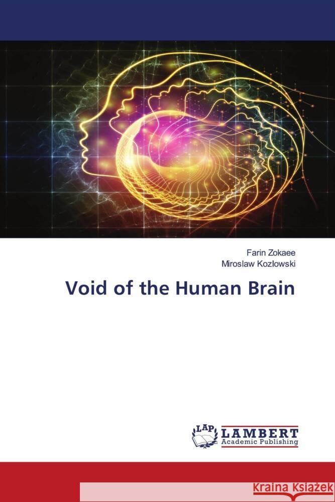 Void of the Human Brain Zokaee, Farin, Kozlowski, Miroslaw 9786203861983