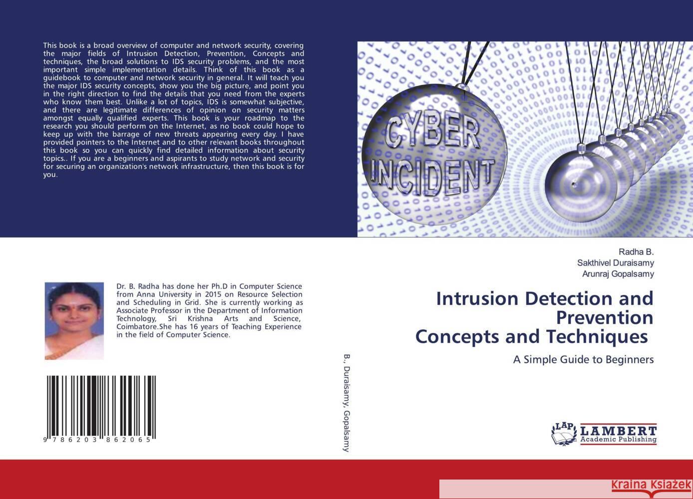 Intrusion Detection and Prevention Concepts and Techniques B., Radha, Duraisamy, Sakthivel, Gopalsamy, Arunraj 9786203862065