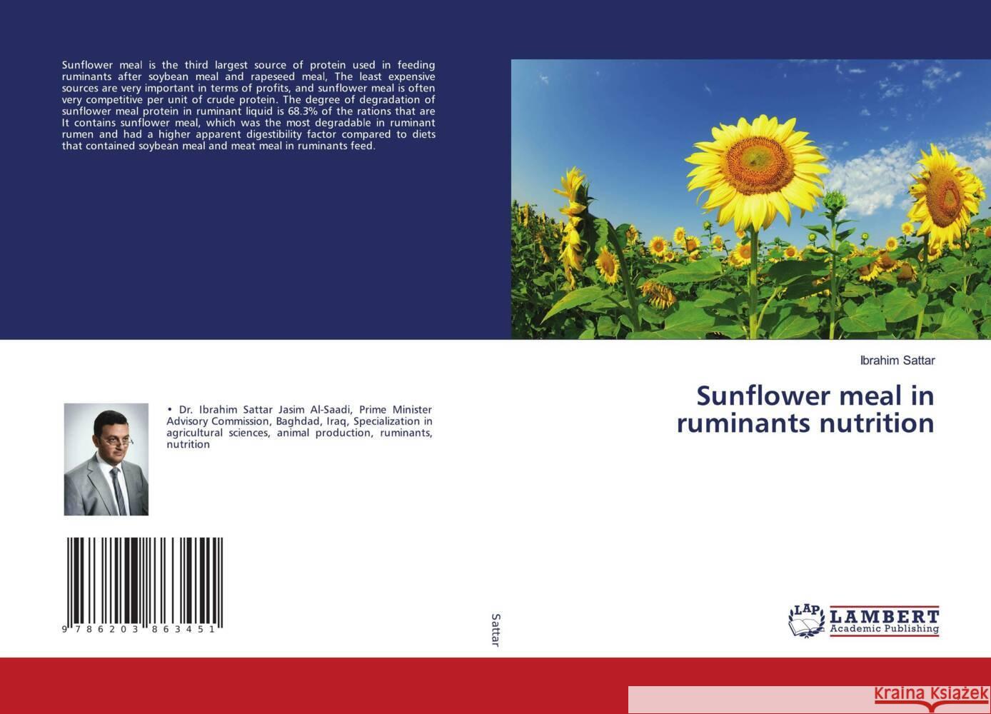 Sunflower meal in ruminants nutrition Sattar, Ibrahim 9786203863451