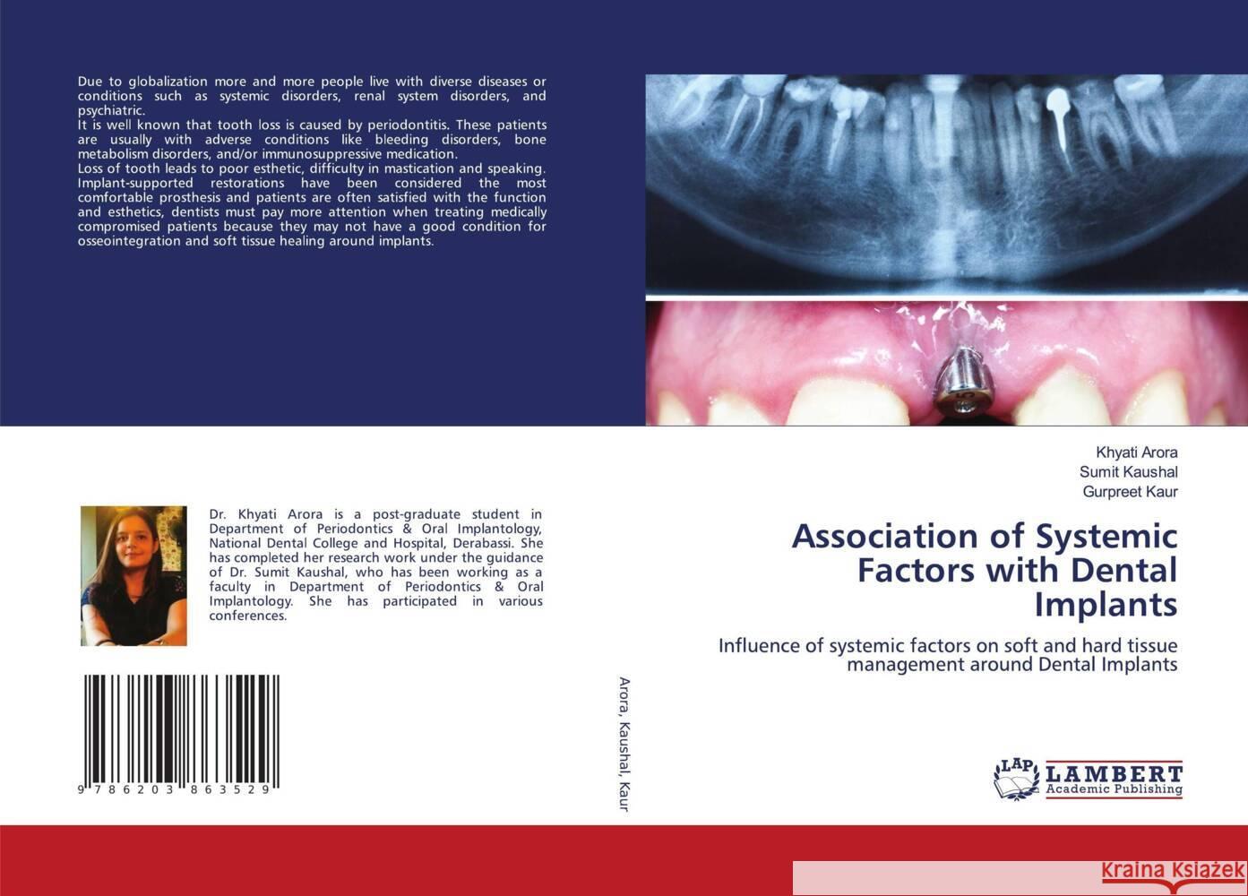 Association of Systemic Factors with Dental Implants Arora, Khyati, Kaushal, Sumit, Kaur, Gurpreet 9786203863529