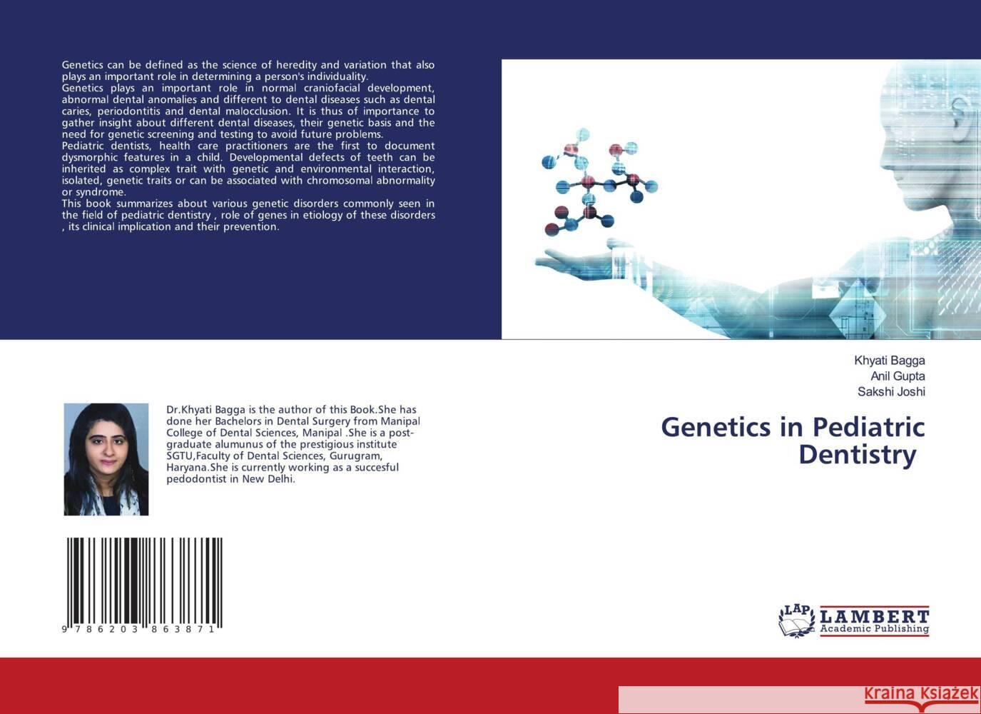 Genetics in Pediatric Dentistry Bagga, Khyati, Gupta, Anil, Joshi, Sakshi 9786203863871