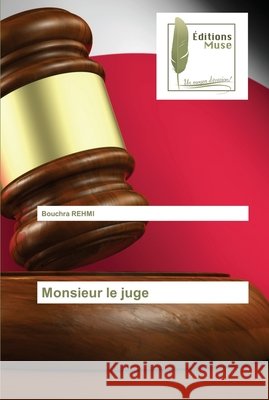 Monsieur le juge Bouchra Rehmi 9786203865264