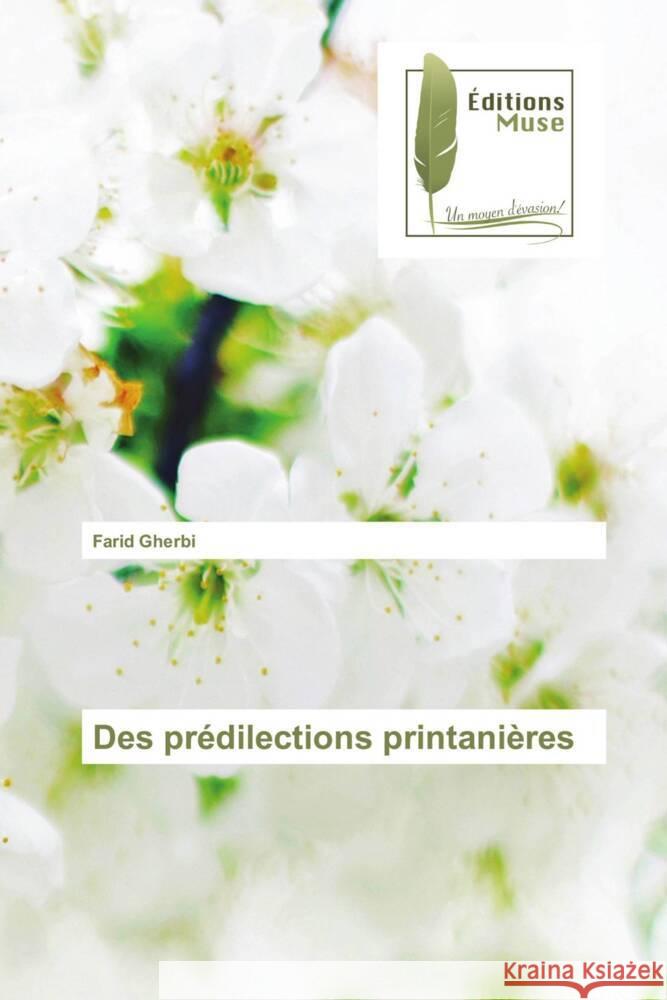 Des prédilections printanières Gherbi, Farid 9786203866292