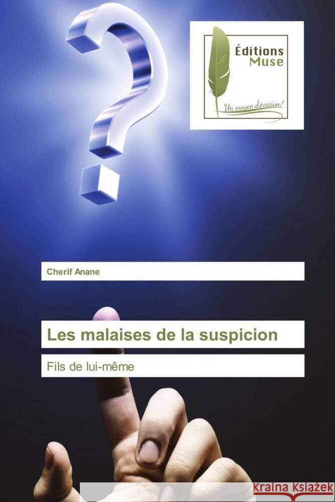 Les malaises de la suspicion Anane, Cherif 9786203867602