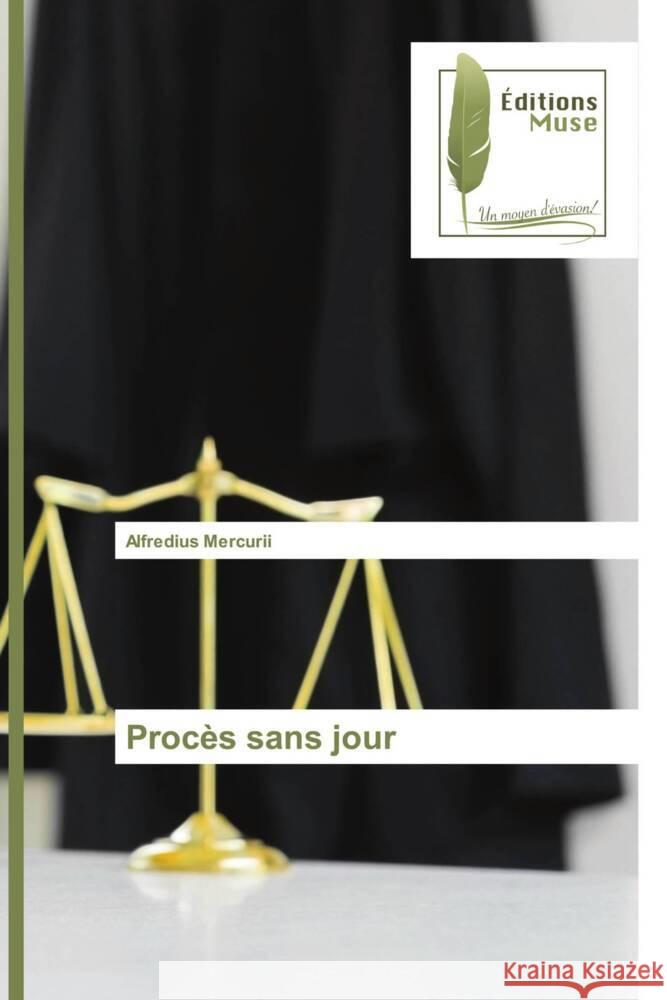 Procès sans jour Mercurii, Alfredius 9786203867794 Éditions Muse