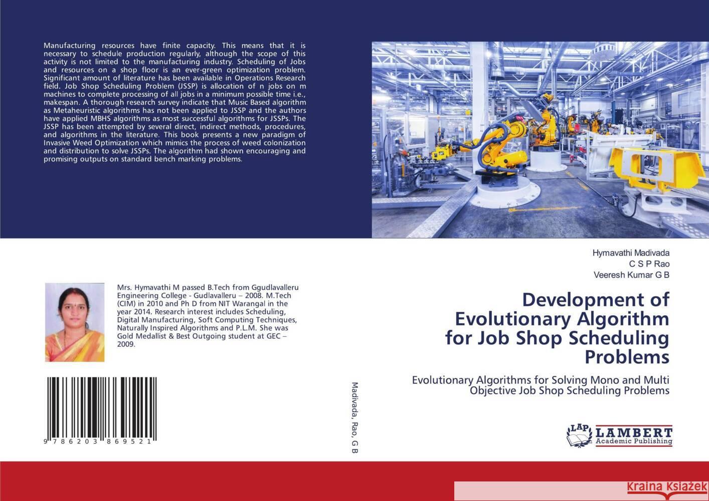 Development of Evolutionary Algorithm for Job Shop Scheduling Problems Madivada, Hymavathi, Rao, C S P, G B, Veeresh Kumar 9786203869521 LAP Lambert Academic Publishing