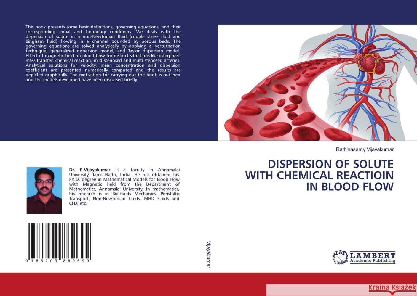 DISPERSION OF SOLUTE WITH CHEMICAL REACTIOIN IN BLOOD FLOW Vijayakumar, Rathinasamy 9786203869699