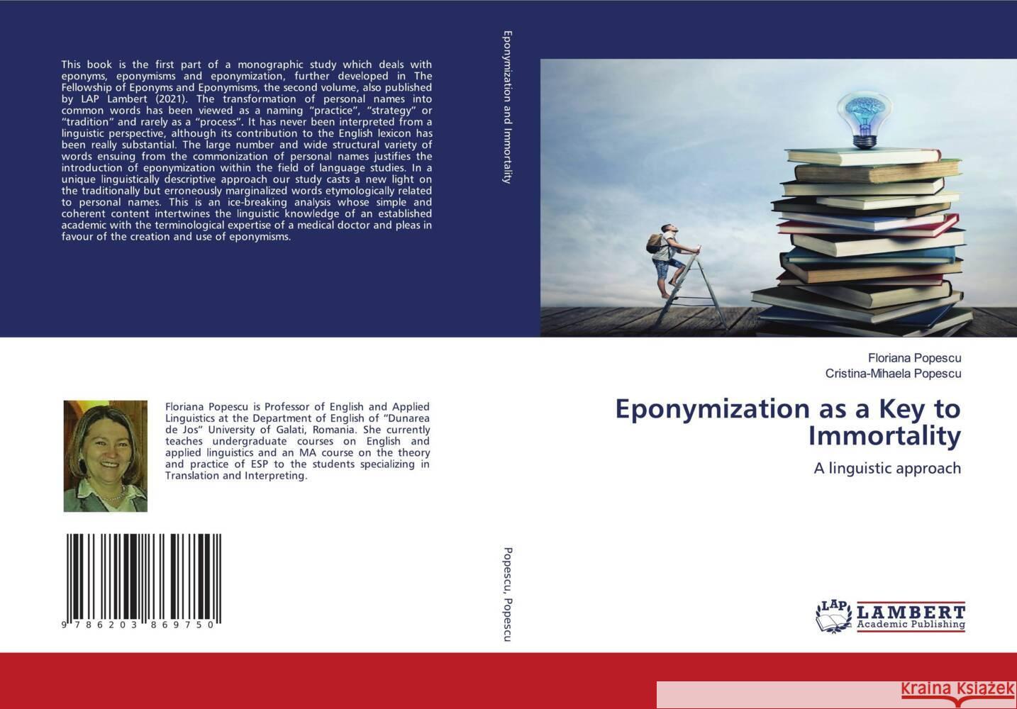 Eponymization as a Key to Immortality Popescu, Floriana, Popescu, Cristina-Mihaela 9786203869750