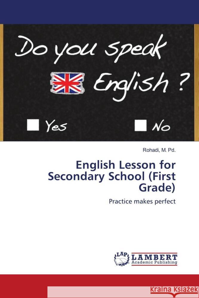 English Lesson for Secondary School (First Grade) M. Pd., Rohadi 9786203869811 LAP Lambert Academic Publishing