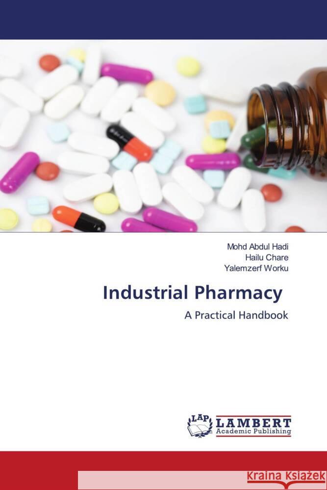 Industrial Pharmacy Hadi, Mohd Abdul, Chare, Hailu, Worku, Yalemzerf 9786203870640