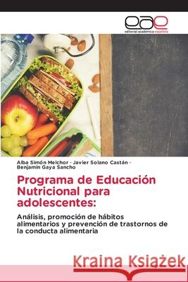 Programa de Educación Nutricional para adolescentes Melchor, Alba Simón 9786203871715