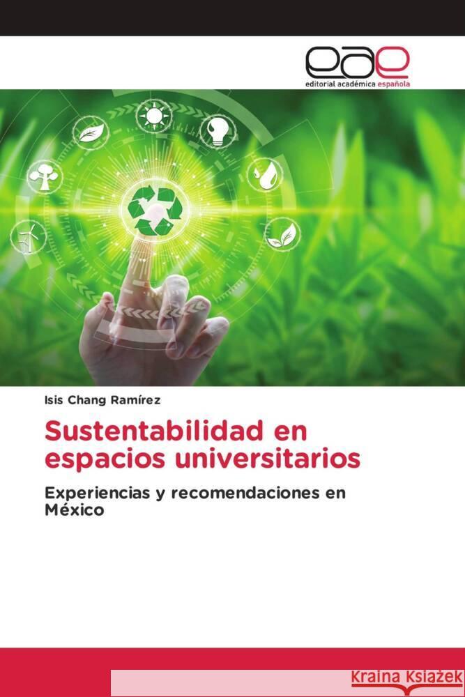 Sustentabilidad en espacios universitarios Chang Ramírez, Isis 9786203872507