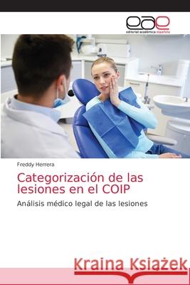 Categorización de las lesiones en el COIP Herrera, Freddy 9786203873153