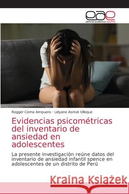 Evidencias psicométricas del inventario de ansiedad en adolescentes Cerna Ampuero, Rogger 9786203873405