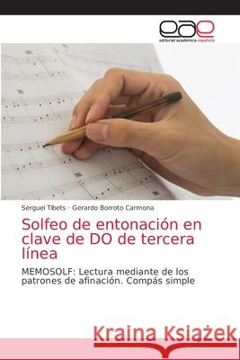 Solfeo de entonación en clave de DO de tercera línea Tibets, Serguei 9786203873498