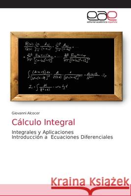 Cálculo Integral Alcocer, Giovanni 9786203873825