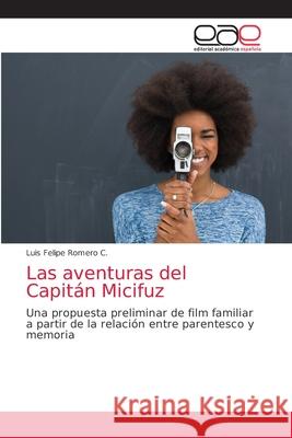 Las aventuras del Capitán Micifuz Romero C., Luis Felipe 9786203874020