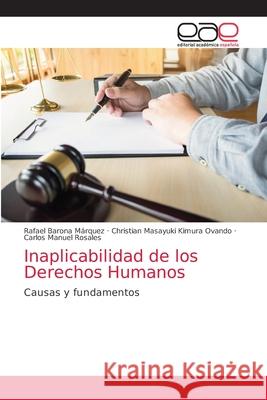 Inaplicabilidad de los Derechos Humanos Barona M Christian Masayuki Kimur Carlos Manuel Rosales 9786203875805 Editorial Academica Espanola