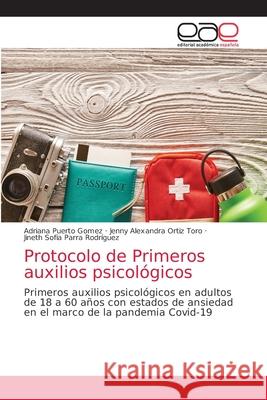 Protocolo de Primeros auxilios psicológicos Puerto Gomez, Adriana 9786203875942 Editorial Academica Espanola