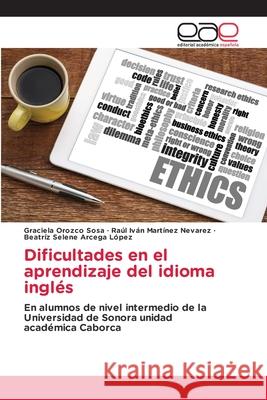 Dificultades en el aprendizaje del idioma inglés Orozco Sosa, Graciela 9786203875997