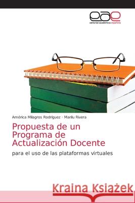 Propuesta de un Programa de Actualización Docente Rodríguez, América Milagros 9786203876499