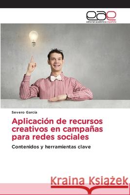 Aplicación de recursos creativos en campañas para redes sociales García, Severo 9786203877861 Editorial Academica Espanola