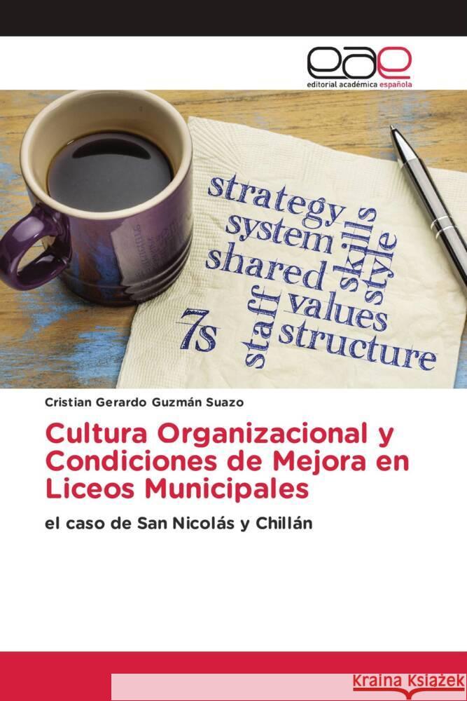 Cultura Organizacional y Condiciones de Mejora en Liceos Municipales Guzmán Suazo, Cristian Gerardo 9786203878134