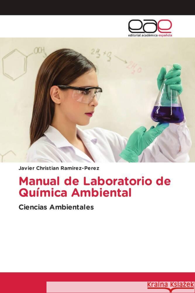 Manual de Laboratorio de Química Ambiental Ramirez-Perez, Javier Christian 9786203878264