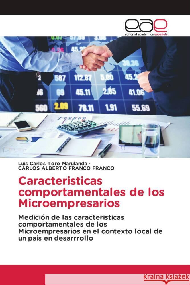 Caracteristicas comportamentales de los Microempresarios Toro Marulanda, Luis Carlos, FRANCO FRANCO, CARLOS ALBERTO 9786203878462