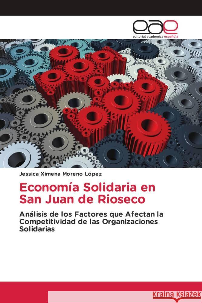 Economía Solidaria en San Juan de Rioseco Moreno López, Jessica Ximena 9786203878677