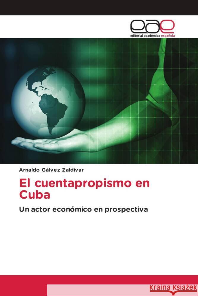 El cuentapropismo en Cuba Gálvez Zaldívar, Arnaldo 9786203878875 Editorial Académica Española
