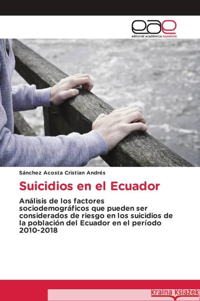 Suicidios en el Ecuador Cristian Andrés, Sánchez Acosta 9786203879148