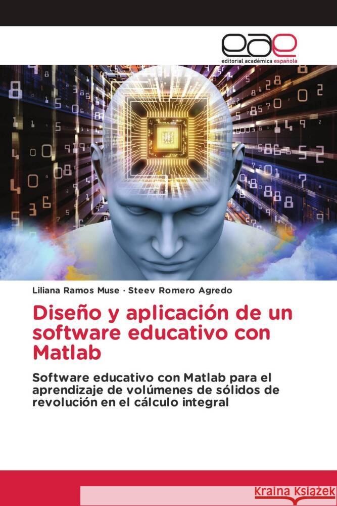 Diseño y aplicación de un software educativo con Matlab Ramos Muse, Liliana, Romero Agredo, Steev 9786203879209