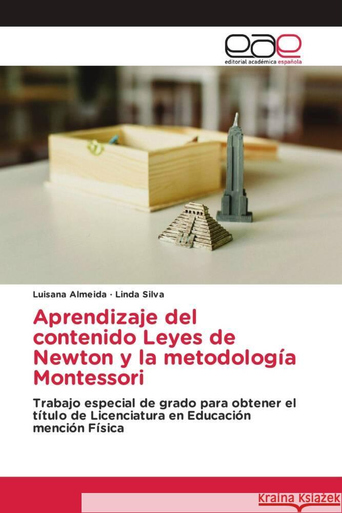 Aprendizaje del contenido Leyes de Newton y la metodología Montessori Almeida, Luisana, Silva, Linda 9786203880366