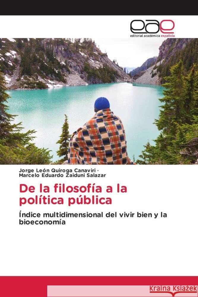 De la filosofía a la política pública Quiroga Canaviri, Jorge León, Zaiduni Salazar, Marcelo Eduardo 9786203881813