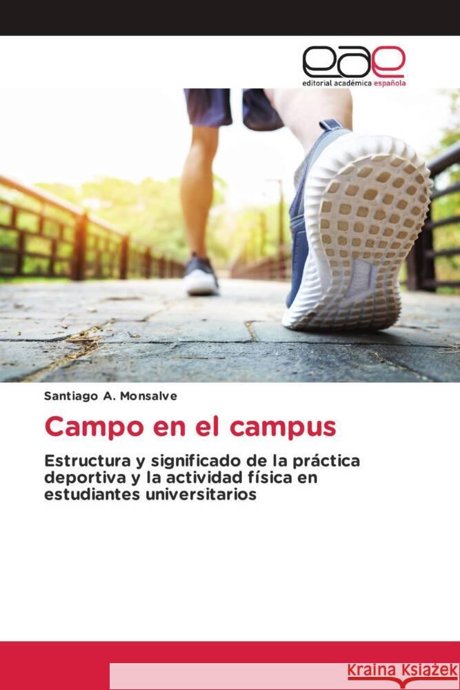 Campo en el campus A. Monsalve, Santiago 9786203882247 Editorial Académica Española