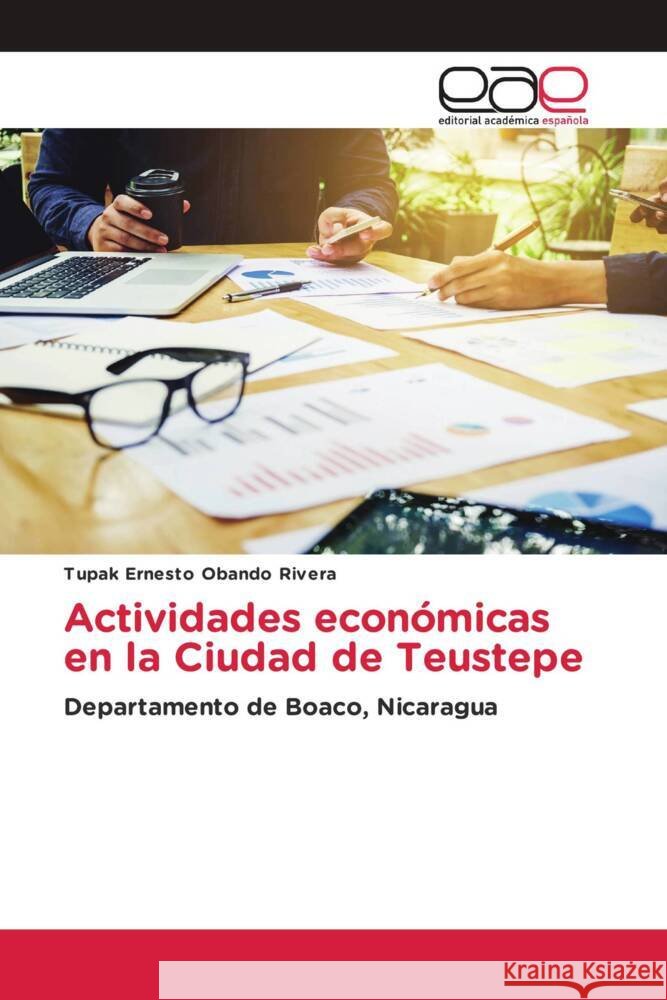 Actividades económicas en la Ciudad de Teustepe Obando Rivera, Tupak Ernesto 9786203883343