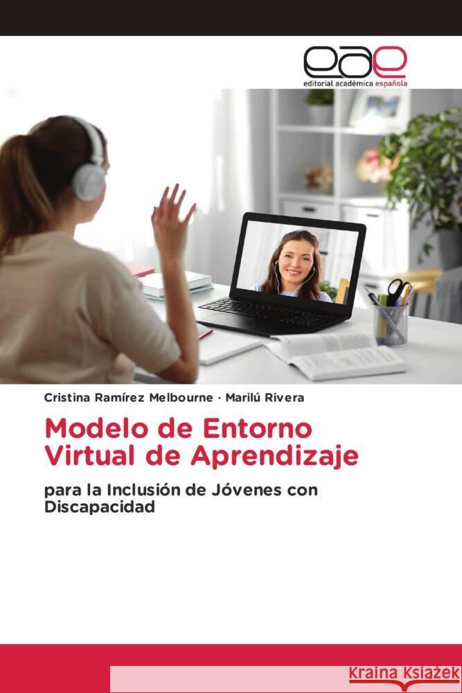 Modelo de Entorno Virtual de Aprendizaje Ramírez Melbourne, Cristina, Rivera, Marilu 9786203884319