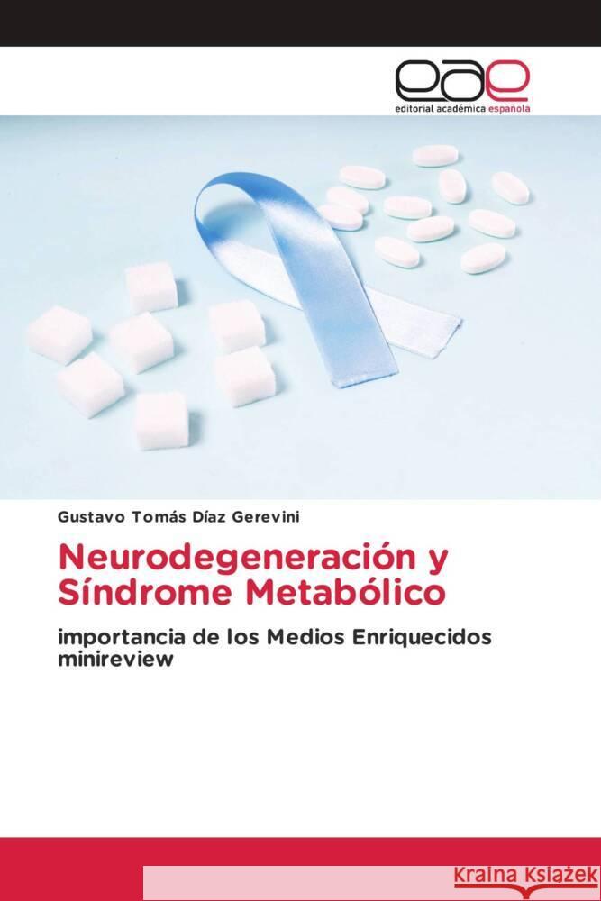 Neurodegeneración y Síndrome Metabólico Díaz Gerevini, Gustavo Tomás 9786203884401