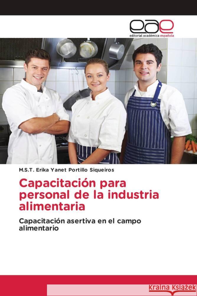 Capacitación para personal de la industria alimentaria Portillo Siqueiros, M.S.T.  Erika Yanet 9786203884555