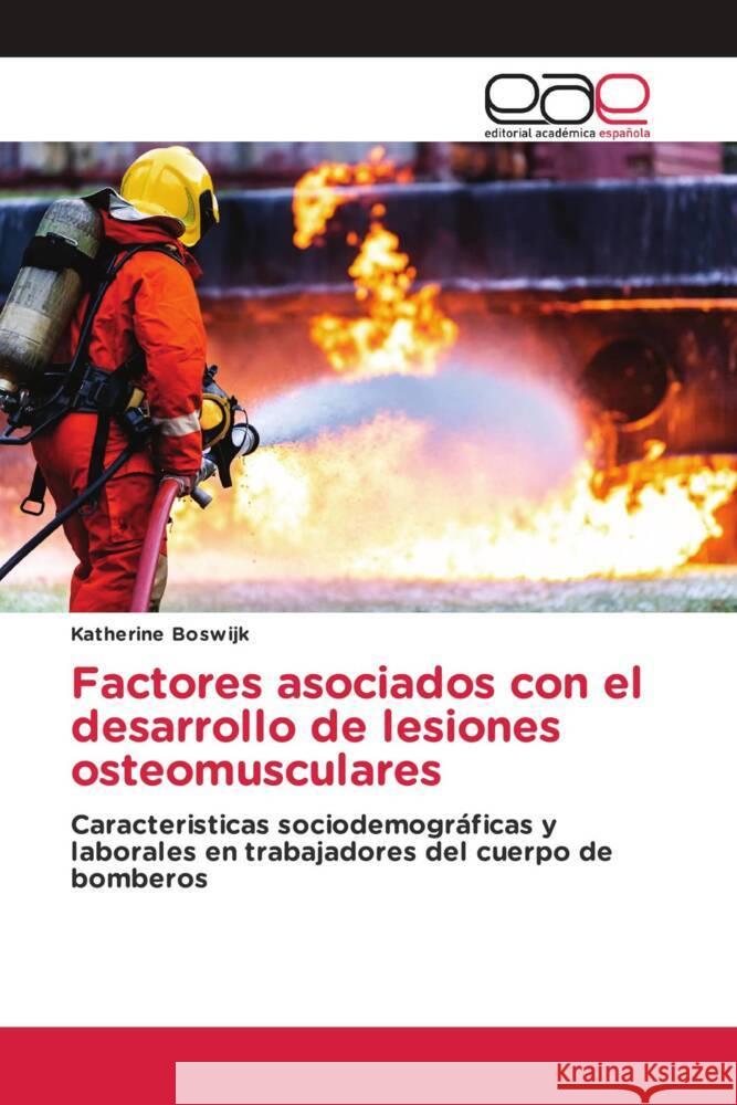 Factores asociados con el desarrollo de lesiones osteomusculares Boswijk, Katherine 9786203885576