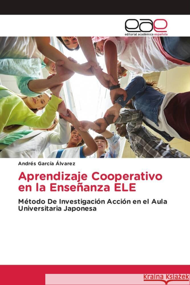 Aprendizaje Cooperativo en la Enseñanza ELE García Álvarez, Andrés 9786203885699