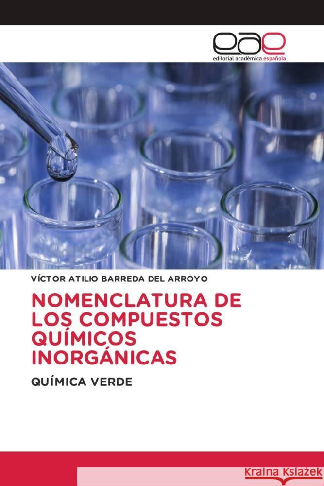 NOMENCLATURA DE LOS COMPUESTOS QUÍMICOS INORGÁNICAS BARREDA DEL ARROYO, VÍCTOR ATILIO 9786203885705