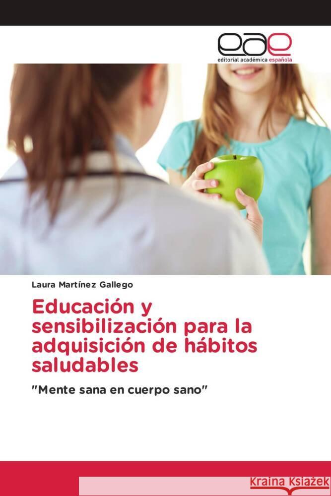 Educación y sensibilización para la adquisición de hábitos saludables Martínez Gallego, Laura 9786203886924