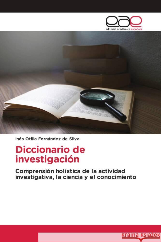 Diccionario de investigación Fernández de Silva, Inés Otilia 9786203887631