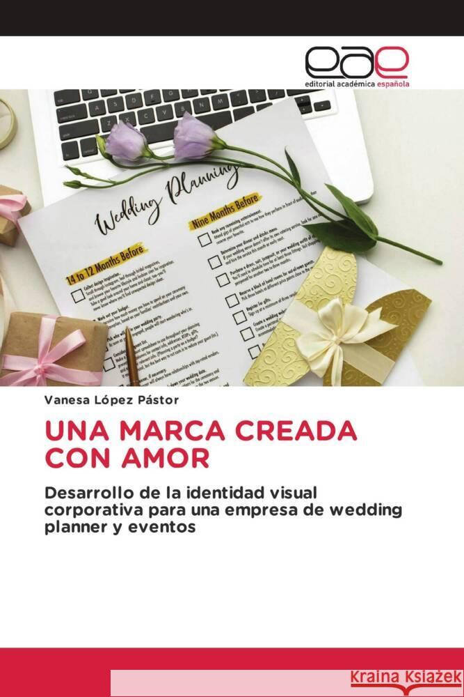 UNA MARCA CREADA CON AMOR López Pástor, Vanesa 9786203887884