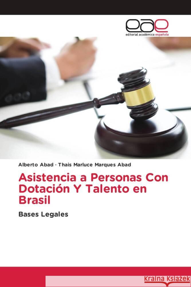 Asistencia a Personas Con Dotación Y Talento en Brasil Abad, Alberto, Marques Abad, Thais Marluce 9786203888195 Editorial Académica Española